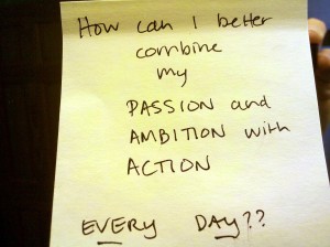 Kim's #Trust30 Day 4 Post It Question: How can I better combine my PASSION and AMBITION with ACTION every day??