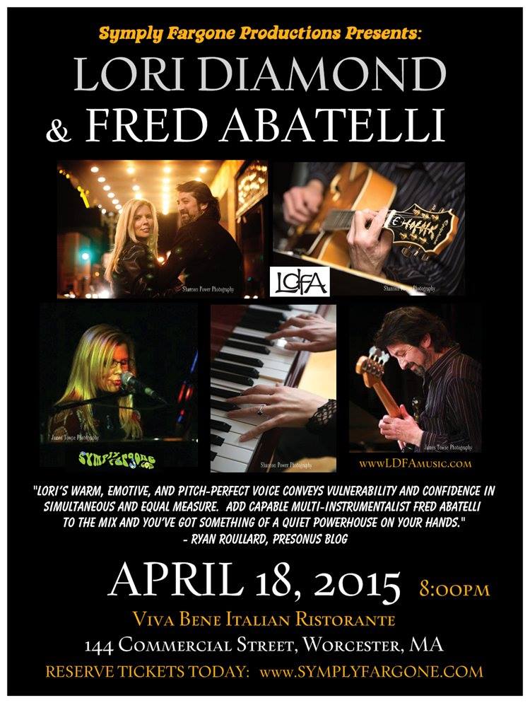 Lori Diamond & Fred Abatelli play at Viva Bene in Worcester on Saturday, April 18 at 8:00 PM. Tickets: symplyfargone.com